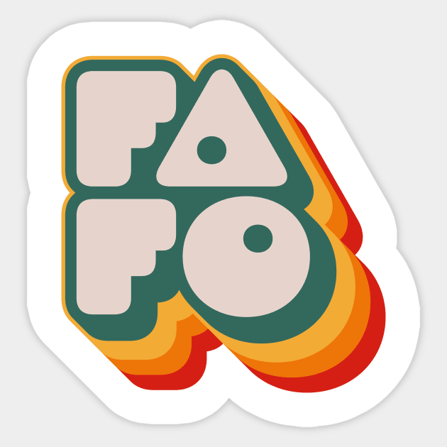 FAFO Sticker by n23tees